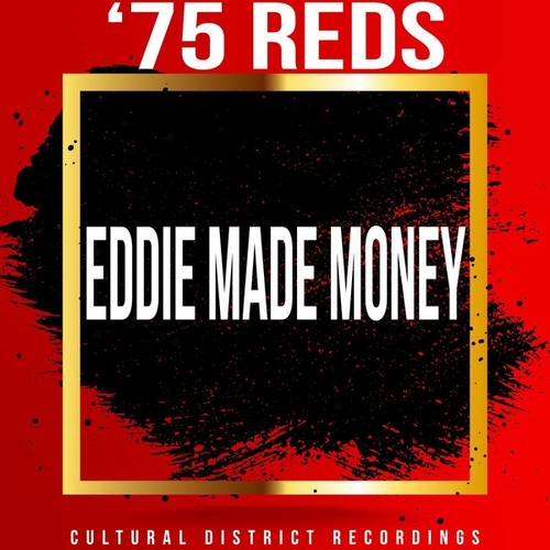 '75 Reds - Eddie Made Money [CDR157.Eddie Made Money [CDR157]